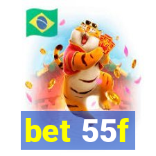 bet 55f